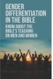 Gender Differentiation In The Bible: Know About The Bible's Teaching On Men And Women: Testament Male And Female Characters