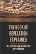 The Book Of Revelation Explained: In-Depth Explanations Revelation: Book Of The Bible Crossword Clue