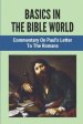 Basics In The Bible World: Commentary On Paul's Letter To The Romans: Miracles Of Provision In The Bible