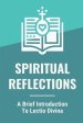 Spiritual Reflections: A Brief Introduction To Lectio Divina: Sunday Gospel Reading