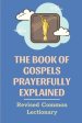 The Book Of Gospels Prayerfully Explained: Revised Common Lectionary: Sermon Ever Preached Study Book