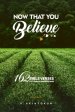 Now That You Believe: 162 Bible Verses To Learn & Understand