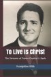 To Live Is Christ: The Sermons of Pastor Charles H. Davis