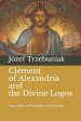 Clement of Alexandria and the Divine Logos: Exposition of Protrepticus ad Graecos