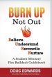 BURN UP Not Out: Believe Understand Reconcile Nurture A Student Ministry Fire Builders Handbook