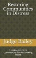 Restoring Communities in Distress: 2 CHRONICLES 15 Commentary for the Growing Heart