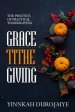 Grace-Tithe Giving: The Practice of Practical Thanksgiving