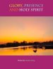 Glory, Presence and Holy Spirit