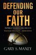 Defending Our Faith: Teach Me Your Paths Book Eleven