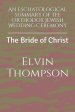 An Eschatological summary of the Orthodox Jewish Wedding Ceremony: The Bride of Christ