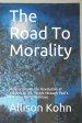 The Road To Morality: Meditations on the Revelation of Yahweh to His People through Paul's letter to the Corinthians