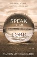 Speak to me Lord