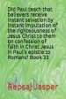 Did Paul teach that believers receive instant salvation by instant imputation of the righteousness of Jesus Christ to them on confession of faith in C