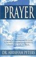 PRAYER: Communicating With GOD, Connecting With Heaven And Changing The World...