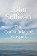 The Consolidated Gospel