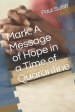 Mark: A Message of Hope in a Time of Quarantine