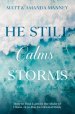 He Still Calms Storms: Finding Calm in the Midst of Chaos (a 30-Day Devotional Study)