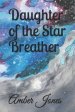 Daughter of the Star Breather