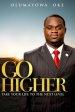 Go Higher: Take Your Life To The Next Level