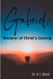 Gabriel: Declarer of Christ's Coming