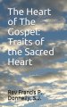 The Heart of The Gospel: Traits of the Sacred Heart