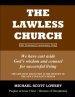 The Lawless Church: OLD TESTAMENT COMMENTARY ONLY - We have cast aside God's wisdom and counsel for successful living