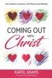 Coming Out with Christ: One Lesbian's Journey to Her Resurrected Identity