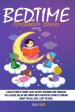 Bedtime Meditation Stories for Kids: A Collection of Short Tales to Help Children and Toddlers Fall Asleep, Relax and Thrive with Fantastic Stories to