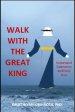 Walk with the Great King: Understanding Submission and Love