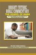 Bright Future Bible Commentary on the Gospel of Mark: Includes Harmony of the Four Gospels and Explanation of Terms