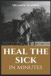 Heal the Sick in Minutes