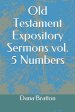 Old Testament Expository Sermons vol. 5 Numbers