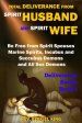 Total Deliverance from Spirit Husband and Spirit Wife: Be Free from Spirit Spouses, Marine Spirits, Incubus and Succubus Demons, and All Sex Demons (D