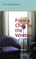 From a Chair by the Window: A 31 Day Devotional