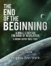 The End of the Beginning: A Bible Study on the Book of Revelation: Leaders Edition