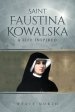 Saint Faustina Kowalska: A Life Inspired