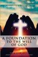 A Foundation to the Will of God