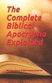 The Complete Biblical Apocrypha Explained