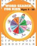 Word Search for Kids for Ages 4-10: Entertain your child for hours with this fun and learning activity book!