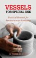 Vessels for Special Use: Practical Counsels for Seminarians in Formation