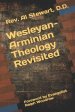 Wesleyan-Arminian Theology: Revisited