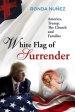 White Flag of Surrender: America, Trump, The Church and Families