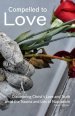 Compelled to Love: Discovering Christ's Love and Truth amid the Trauma and Lies of Narcissism