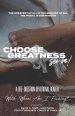 Choose Greatness: A Life Questions Devotional Reader