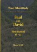 True Bible Study - Saul and David First Samuel 16-31