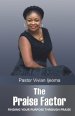 The Praise Factor: Finding Your Purpose Through Praise