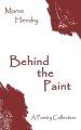 Behind the Paint: A Poetry Collection