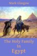 The Holy Family In Egypt