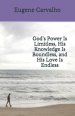 God's Power Is Limitless, His Knowledge Is Boundless, and His Love Is Endless