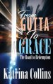 From Gutta to Grace: The Road to Redemption